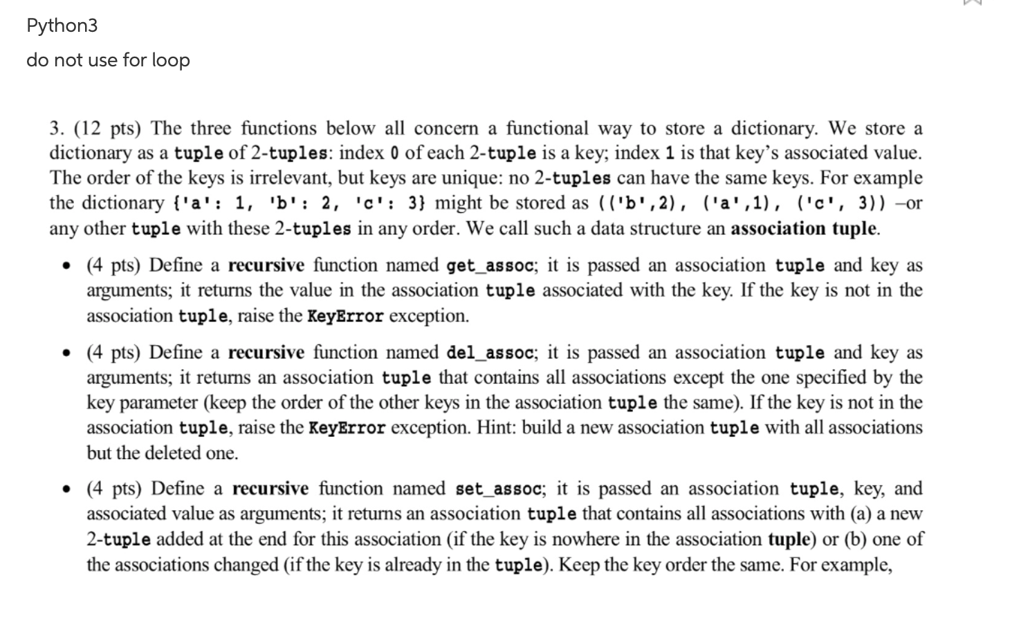  Python3 do not use for loop 3. (12 pts) The three