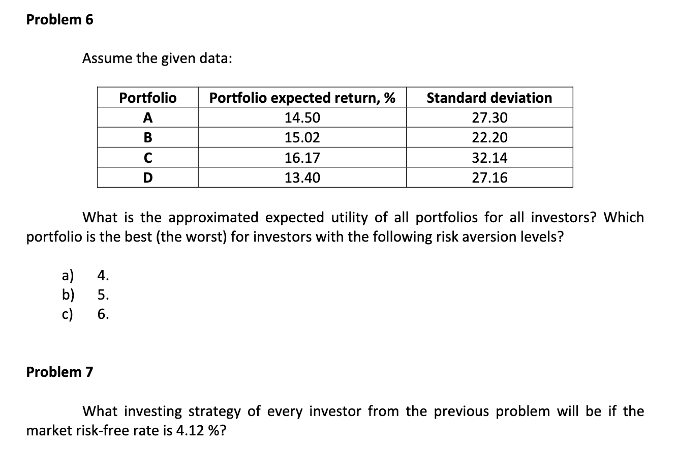  Problem 6 Assume the given data: What is the approximated expected