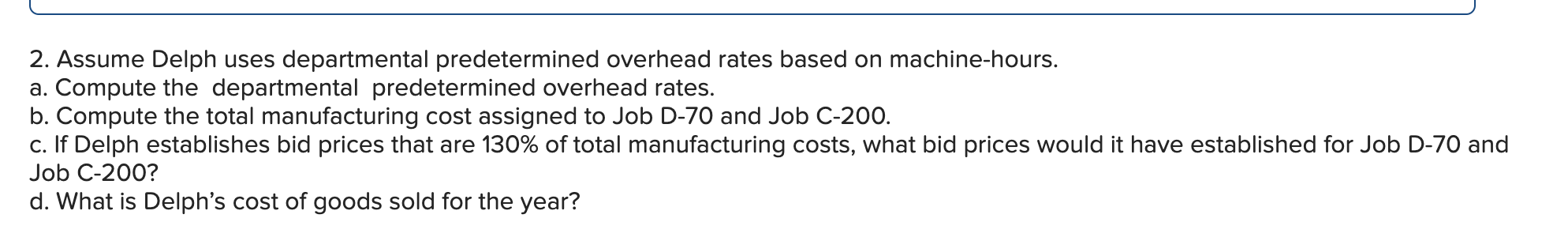 my work 5 Delph Company uses a job-order costing system and has