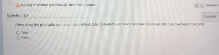  Moving to another question will save this response.