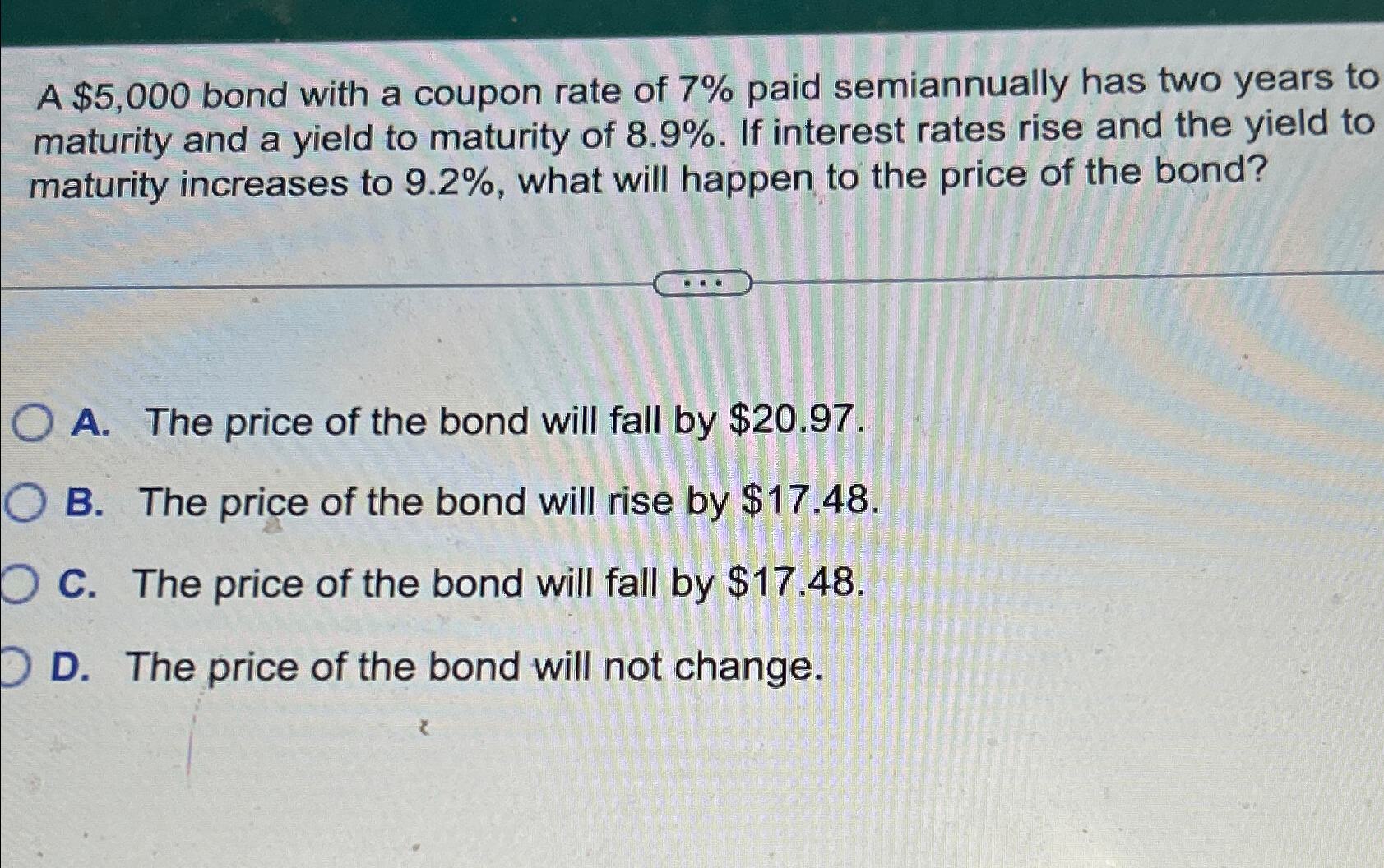  A $5,000 bond with a coupon rate of 7% paid semiannually