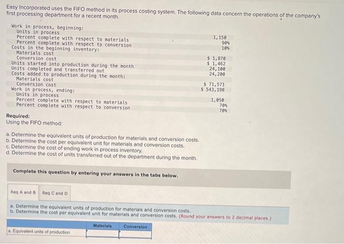  Easy Incorporated uses the FIFO method in its process costing system.