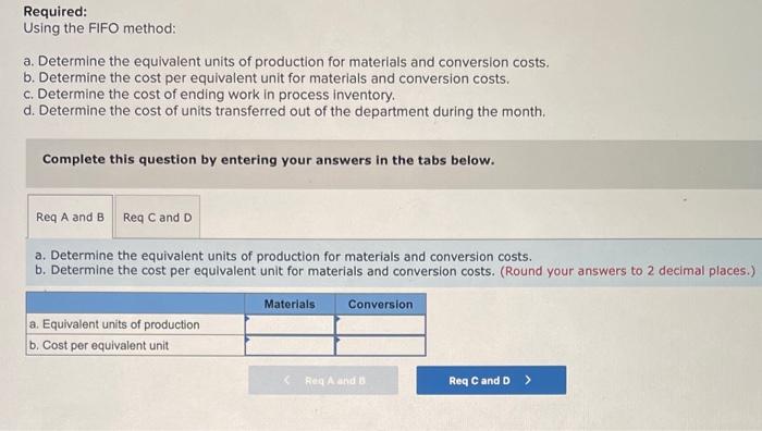 The following data concern the operations of the company's first processing department