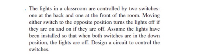  Using C++ . The lights in a classroom are controlled by