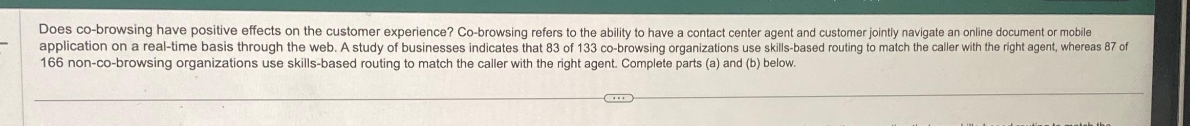  Does co-browsing have positive effects on the customer experience? Co-browsing refers