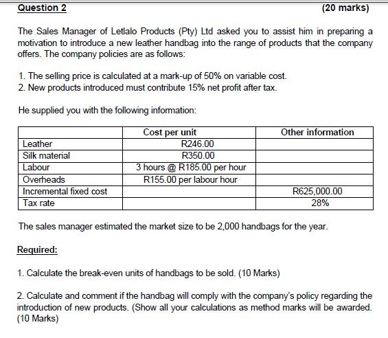 Accounting for managers Question 2 (20 marks) The Sales Manager of Letlalo