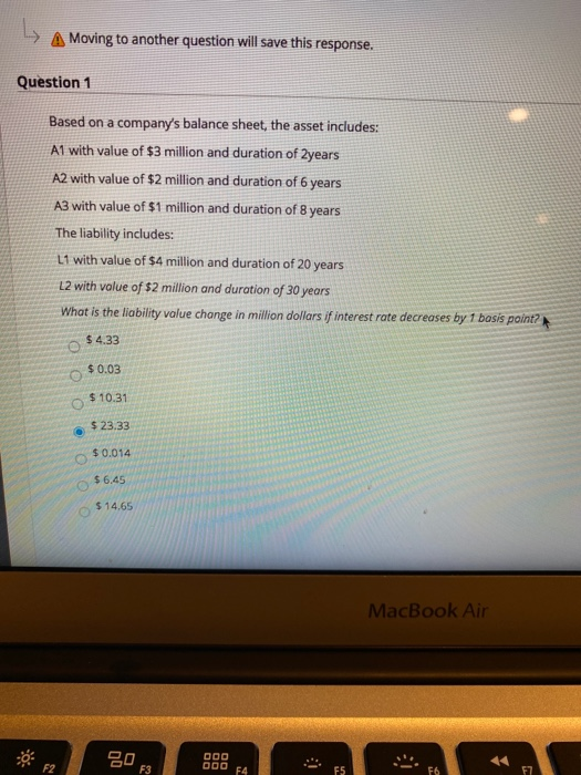  A Moving to another question will save this response. Question 1