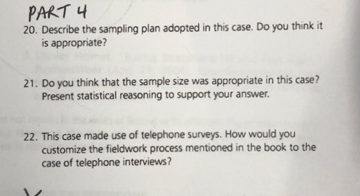  PART ? 20. Describe the sampling plan adopted in this case.