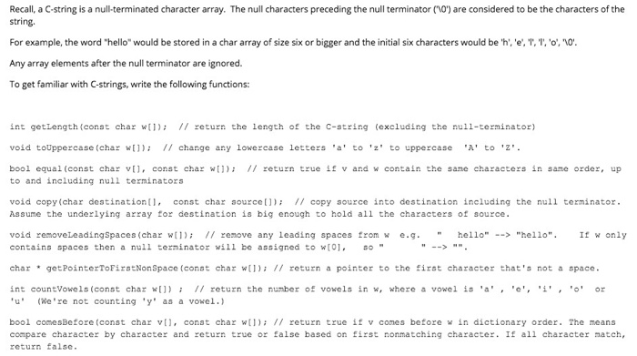  Using C++ Recall, a C-string is a null-terminated character array. The