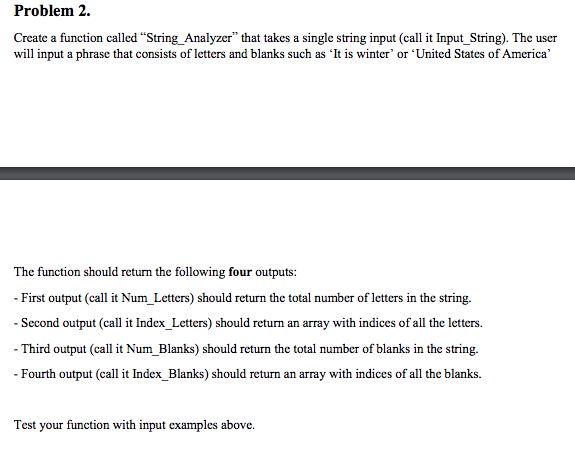 This is MATLAB. Problem 2. Create a function called "String_Analyzer" that takes