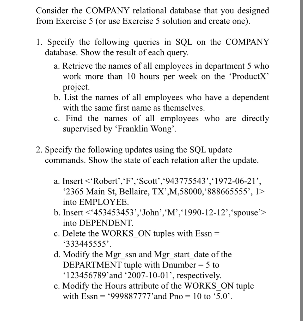  Consider the COMPANY relational database that you designed from Exercise 5(or