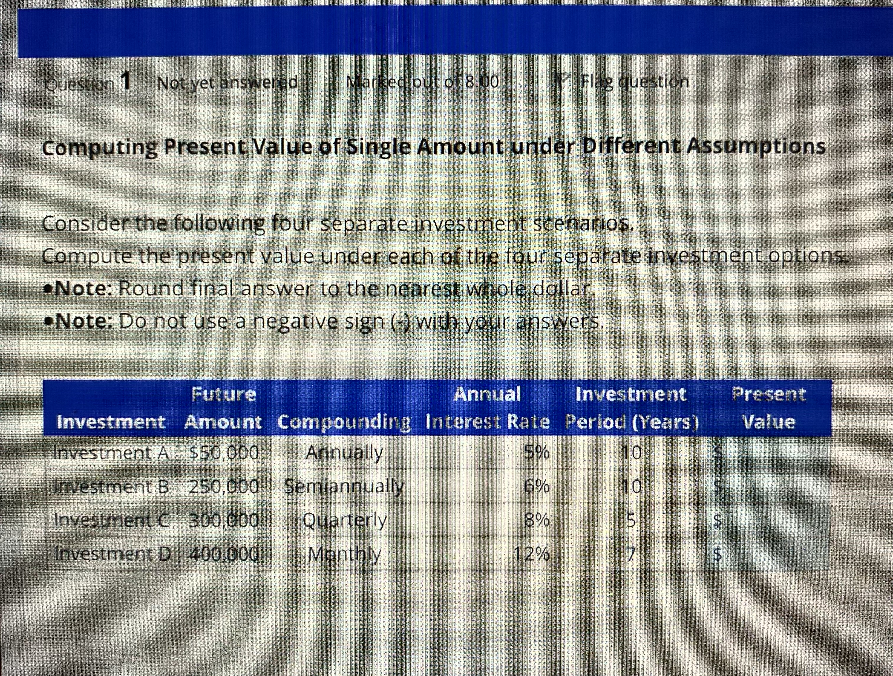  Computing Present Value of Single Amount under Different Assumptions Consider the