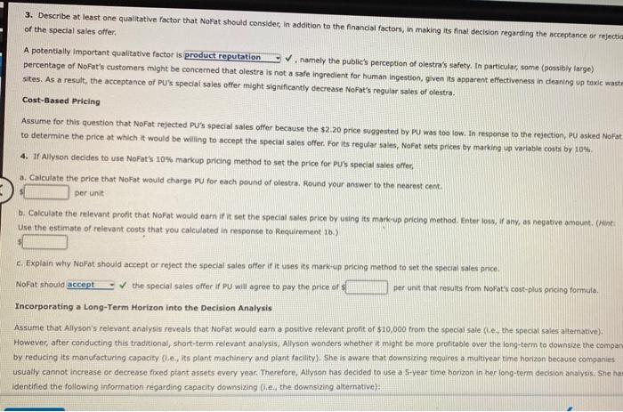 one product, blestra, and sells it to large potato chip manufacturers as