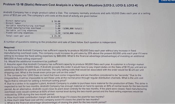 i need help on parts 2,3,4a-c,5 Problem 13-18 (Static) Relevant Cost Analysis