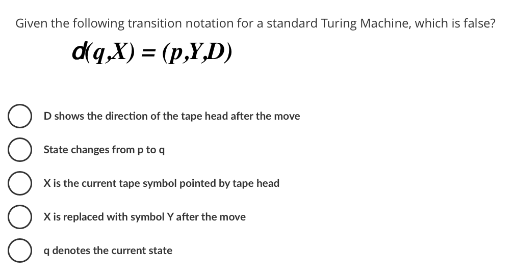  Given the following transition notation for a standard Turing Machine, which