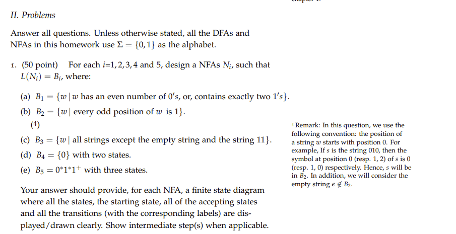  II. Problems Answer all questions. Unless otherwise stated, all the DFAs