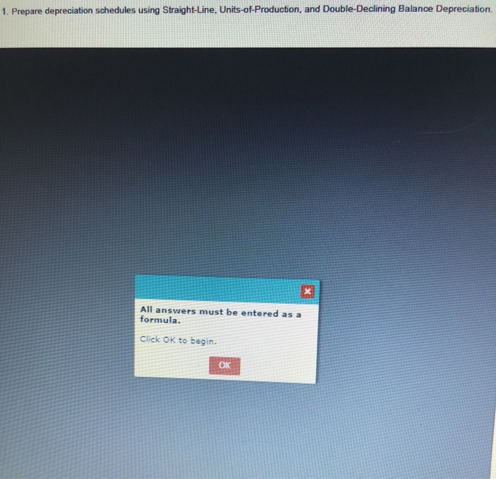  1. Prepare depreciation schedules using Straight-Line, Units-of-Production, and Double-Declining Balance Depreciation.