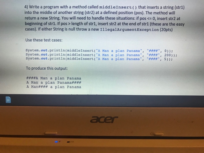  Code Java 4) Write a program with a method called middleInsert)