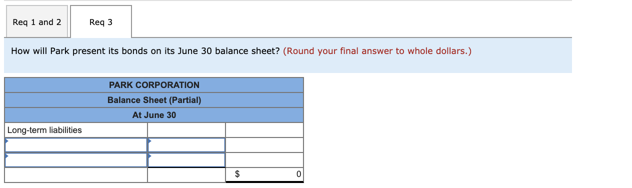  Req 1 and 2 Req3 How will Park present its bonds