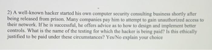  2) A well-known hacker started his own computer security consulting business