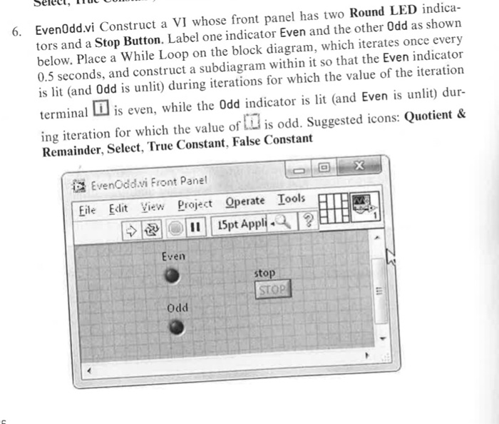  LabView Serecl, 6. EvenOdd.vi Construct a VI whose front panel has