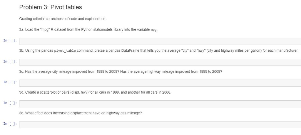 Problem 3: Pivot tables Grading criteria: correctness of code and explanations.