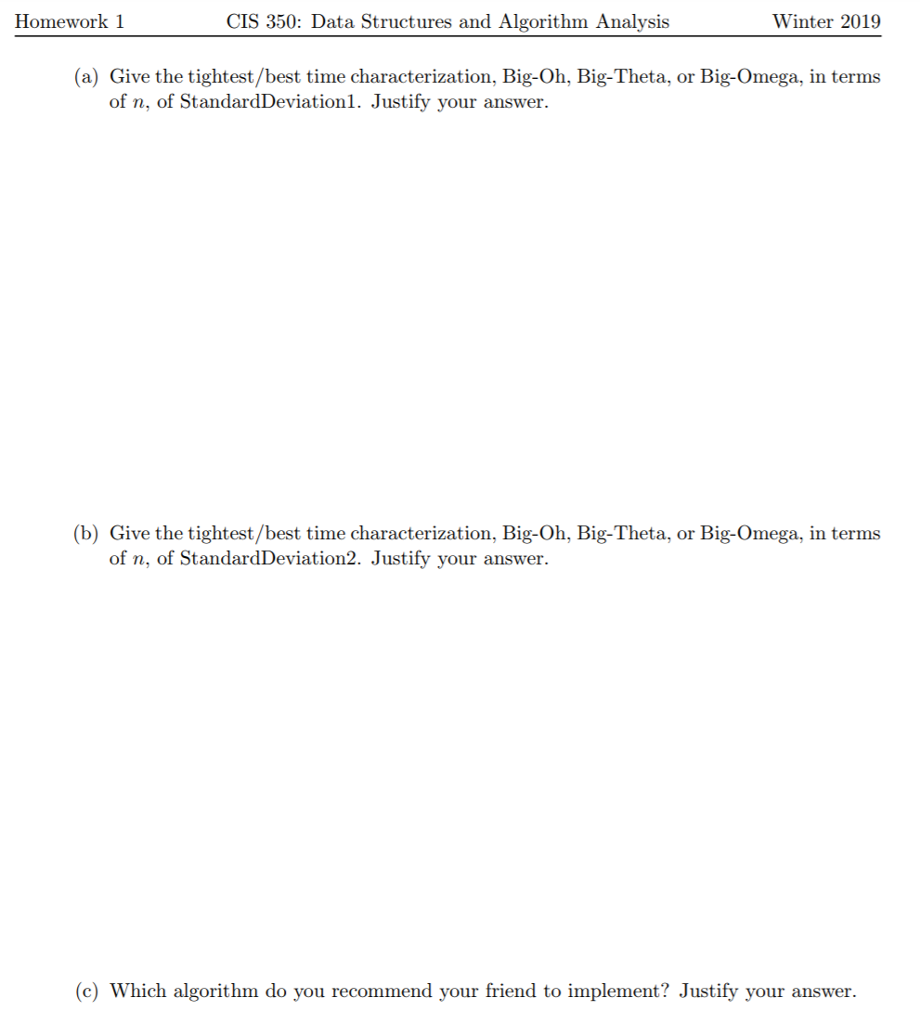 and Algorithm Analysis Winter 2019 3. [10 pts.] Your statistician friend wants