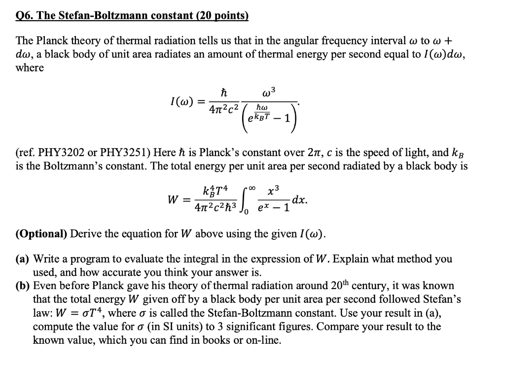 plz provide with python coding thanks! Q6. The Stefan-Boltzmann constant (20 points)
