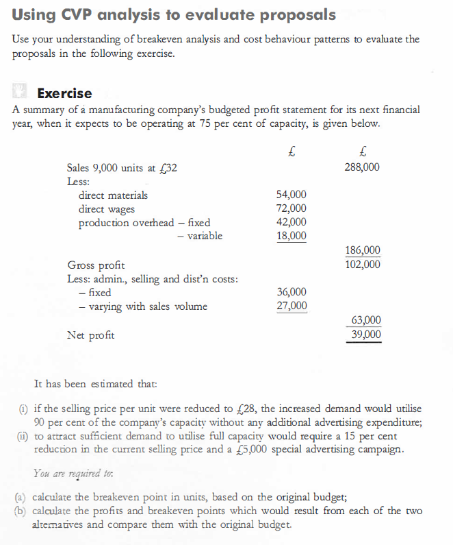 Using CVP analysis to evaluate proposals Use your understanding of breakeven