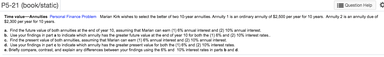 P5-21 (book/static) :3 Question Help Time value-Annuities Personal Finance Problem $2,300