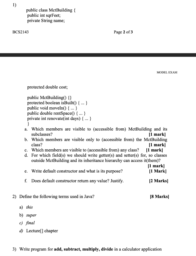 In OBJECT ORIENTED PROGRAMMING 1) public class MetBuilding { public int sqrFeet;