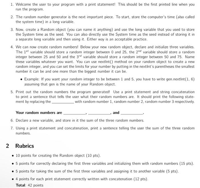  this is in java 1. Welcome the user to your program