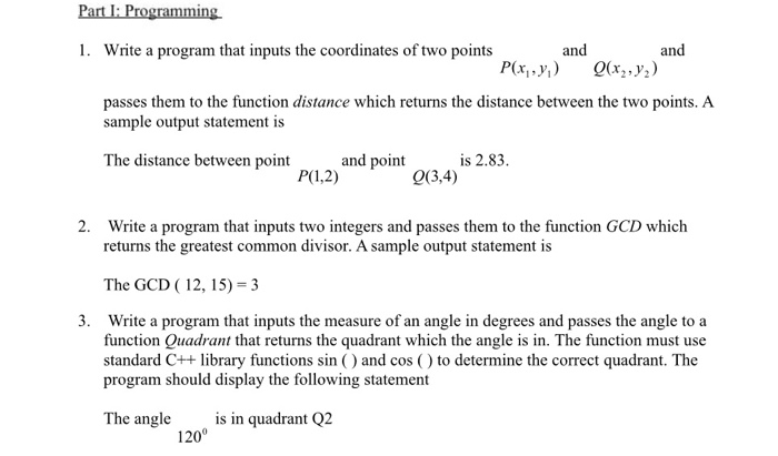  Can you complete steps answer in C++ Part I: Programming 1.