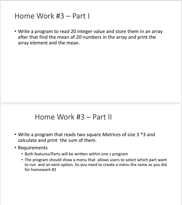  Home Work #3 - Part I Write a program to read