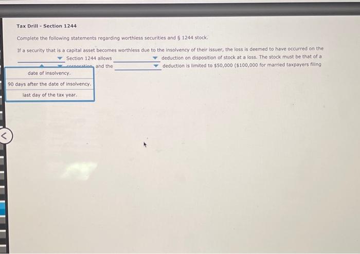  please help Tax Drill - Section 1244 Complete the following statements