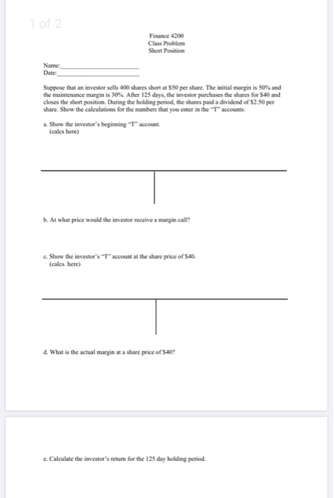  Finance 4200 Class Problem Short Post Name Date: Suppose that an