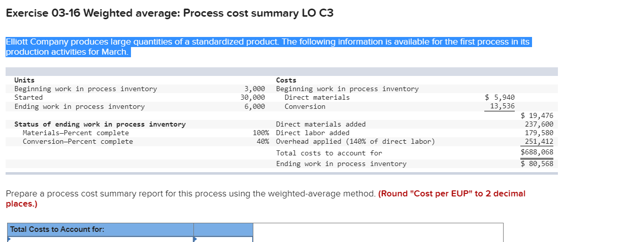  Exercise 03-16 Weighted average: Process cost summary LO C3 Elliott Company