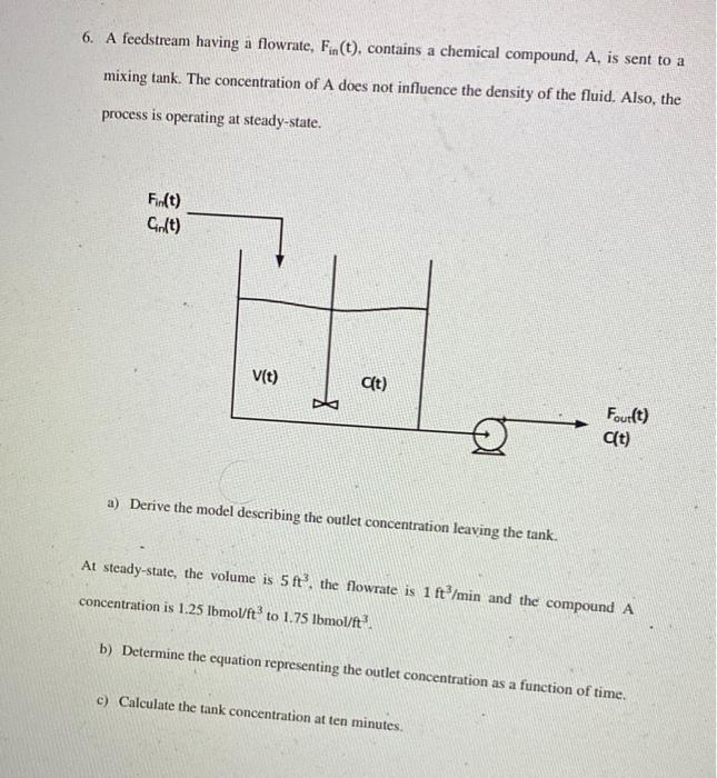  answer quickly for thumbs up 6. A feedstream having a flowrate,
