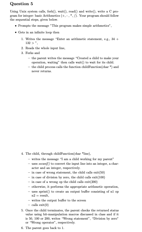 do this code in c Question 5 Using Unix system calls, fork(),