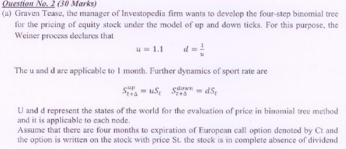 Question No. 2 (30 Marks) (a) Graven Tease, the manager of