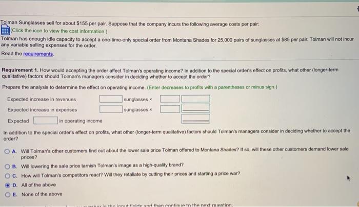 7 Variable manufacturing overhead 3 Variable selling expenses $25* Fixed manufacturing overhead