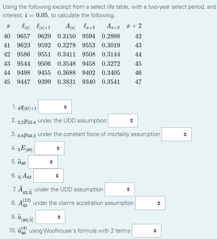  . ] Using the following excerpt from a select life table,