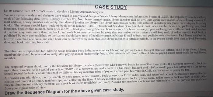  CASE STUDY Let us assume that UTAS-CAS wants to develop a