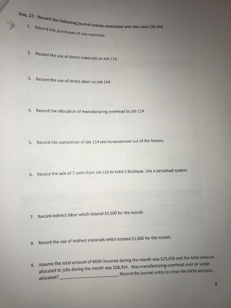  Please Answer what you can! Req.27: Record the following journal entrie