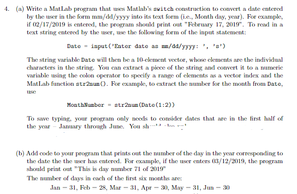 . (a) Write a MatLab program that uses Matlab's switch construction