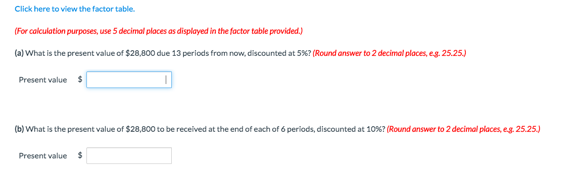 round to 5 placesss Click here to view the factor table. (For