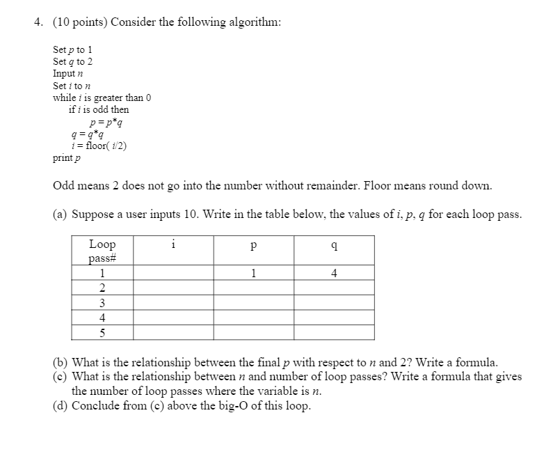  For C++ 4. (10 points) Consider the following algorithm: Set p