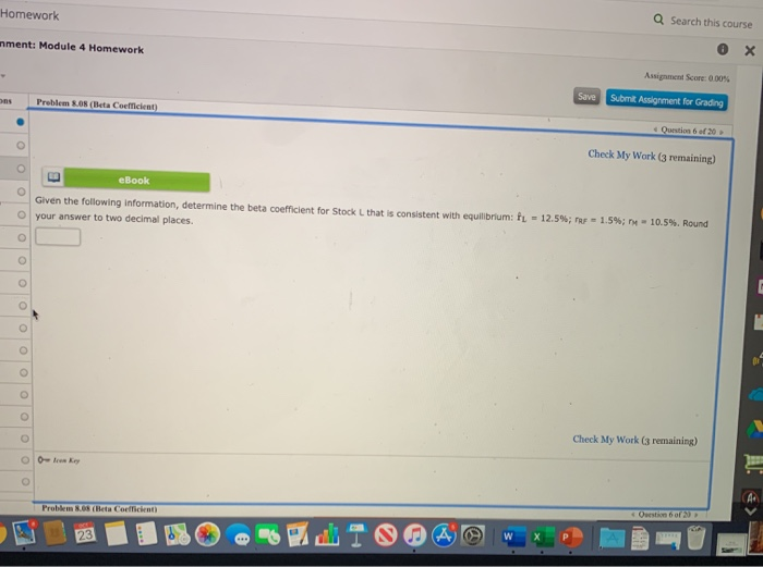  Homework Q Search this course nment: Module 4 Homework Assignment Score: