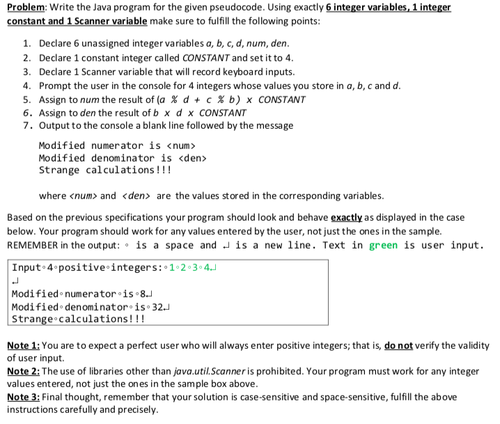  Problem: Write the Java program for the given pseudocode. Using exactly
