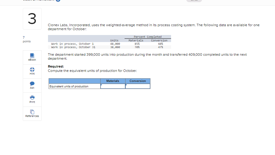  Clonex Labs, Incorporated, uses the weighted-average method in its process costing